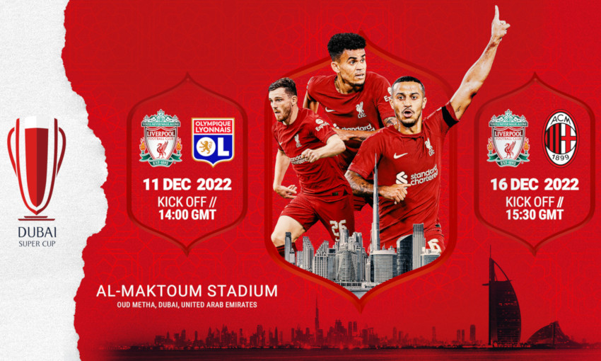 Liverpool to play Lyon and AC Milan in Dubai Super Cup